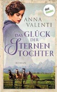 Cover image for Das Gluck der Sternentochter - Band 4: Roman