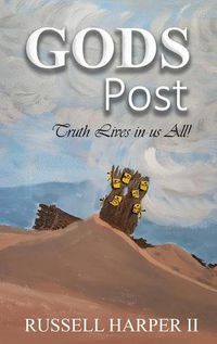 Cover image for Gods Posts: (Truth Lives in us All!)