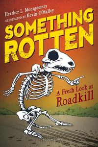 Cover image for Something Rotten: A Fresh Look at Roadkill