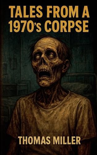Cover image for Tales from a 1970's Corpse