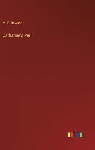 Cover image for Catharine's Peril