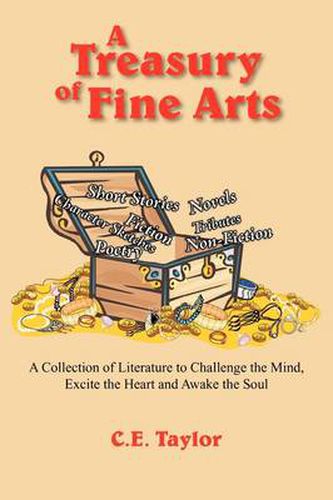 Cover image for A Treasury of Fine Arts: A Collection of Literature to Challenge the Mind, Excite the Heart and Awake the Soul