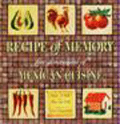 Recipe of Memory: Five Generations of Mexican Cuisine