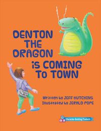 Cover image for Denton the Dragon Is Coming to Town