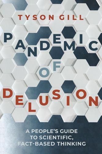 Cover image for Pandemic of Delusion: A People's Guide to Scientific, Fact-Based Thinking