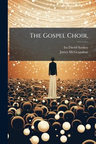 Cover image for The Gospel Choir,