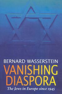 Cover image for Vanishing Diaspora: The Jews in Europe Since 1945