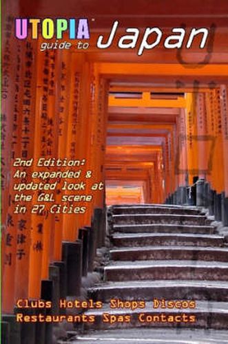 Cover image for Utopia Guide to Japan (2nd Edition): the Gay and Lesbian Scene in 27 Cities Including Tokyo, Kyoto, and Nagoya
