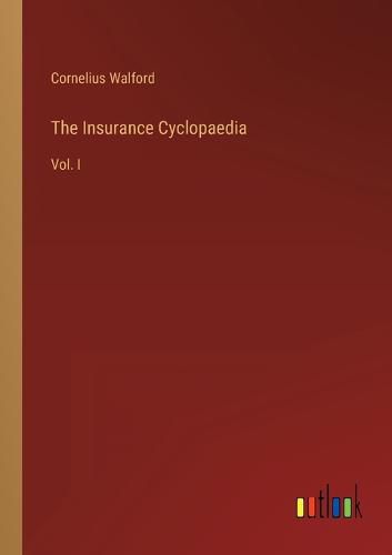 Cover image for The Insurance Cyclopaedia