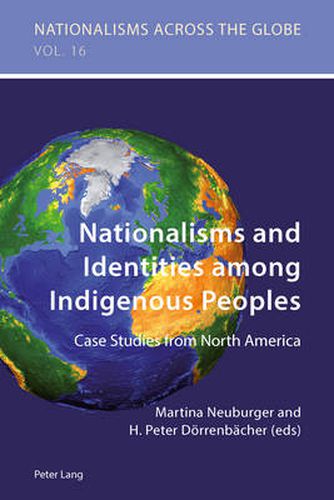 Cover image for Nationalisms and Identities among Indigenous Peoples: Case Studies from North America