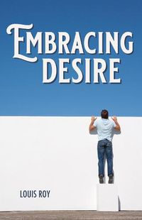 Cover image for Embracing Desire