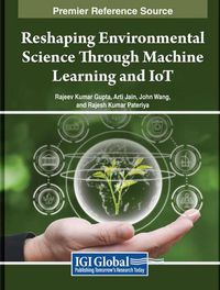 Cover image for Reshaping Environmental Science Through Machine Learning and IoT