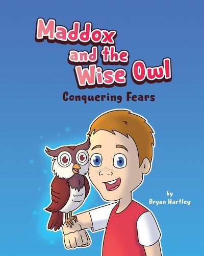 Cover image for Maddox and the Wise Owl - Conquering Fears