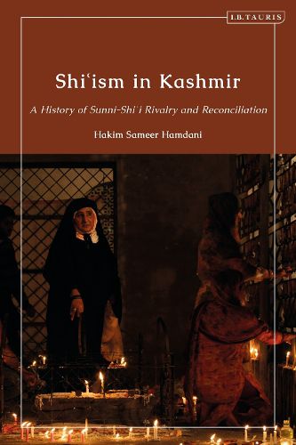 Cover image for Shi'ism in Kashmir: A History of Sunni-Shia Rivalry and Reconciliation