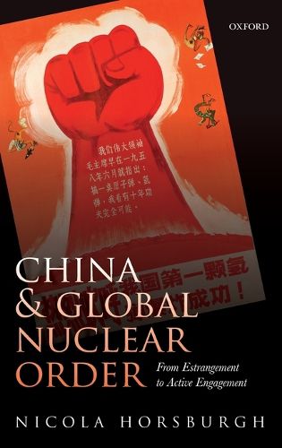 Cover image for China and Global Nuclear Order: From Estrangement to Active Engagement