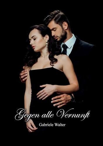 Cover image for Gegen alle Vernunft