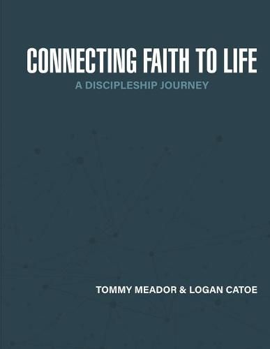 Cover image for Connecting Faith to Life: A Discipleship Journey