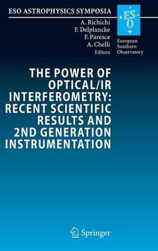 Cover image for The Power of Optical/IR Interferometry: Recent Scientific Results and 2nd Generation Instrumentation: Proceedings of the ESO Workshop held in Garching, Germany, 4-8 April 2005