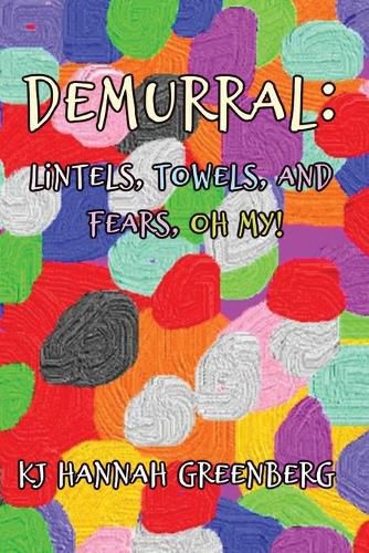 Cover image for Demurral: Lintels, Towels, and Fears, Oh My!