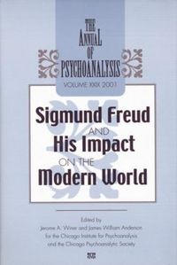 Cover image for The Annual of Psychoanalysis, V. 29: Sigmund Freud and His Impact on the Modern World