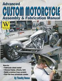 Cover image for Advanced Custom and Motorcycle Assembly and Fabrication Manual