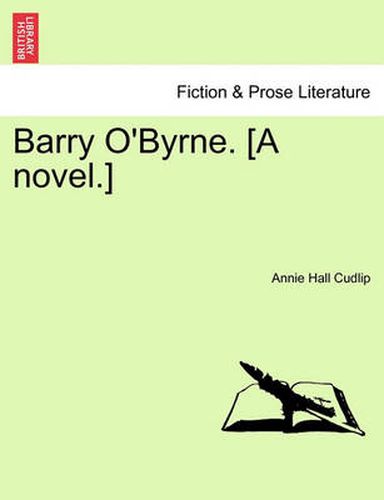 Cover image for Barry O'Byrne. [A Novel.]