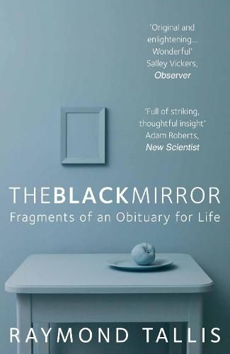 Cover image for The Black Mirror: Fragments of an Obituary for Life