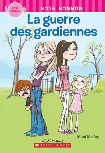 Cover image for Rose Bonbon: La Guerre Des Gardiennes