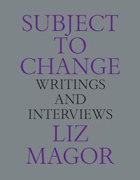 Cover image for Subject to Change: Writings and Interviews