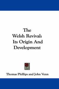 Cover image for The Welsh Revival: Its Origin And Development