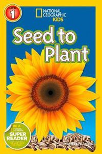 Cover image for National Geographic Kids Readers: Seed to Plant
