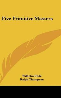 Cover image for Five Primitive Masters