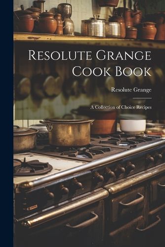 Cover image for Resolute Grange Cook Book