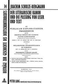 Cover image for Der Literarische Kanon Und Die Passung Von Leser Und Text: Eine Untersuchung Zu Den Begruendungsfiguren Literaturdidaktischer Kanonbildung Im Zeitraum Von 1840 Bis 1977