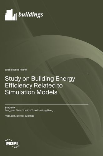Cover image for Study on Building Energy Efficiency Related to Simulation Models