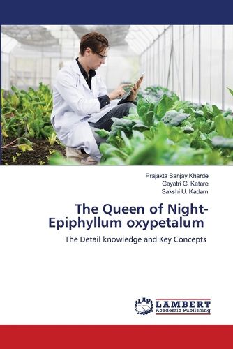 Cover image for The Queen of Night- Epiphyllum oxypetalum