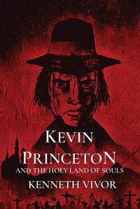 Cover image for Kevin Princeton and the Holy Land of Souls