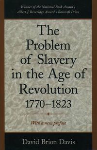 Cover image for The Problem of Slavery in the Age of Revolution, 1770-1823
