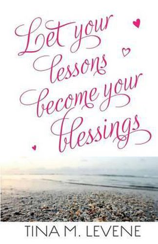 Cover image for Let Your Lessons Become Your Blessings