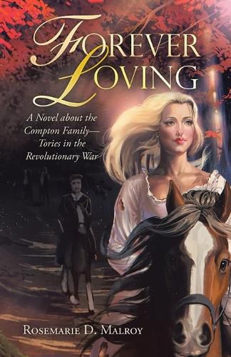 Cover image for Forever Loving: A Novel About the Compton Family-Tories in the Revolutionary War