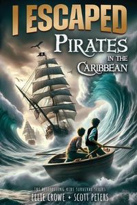 Cover image for I Escaped Pirates In The Caribbean