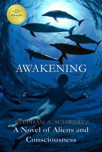 Cover image for Awakening: A Novel of Aliens and Consciousness