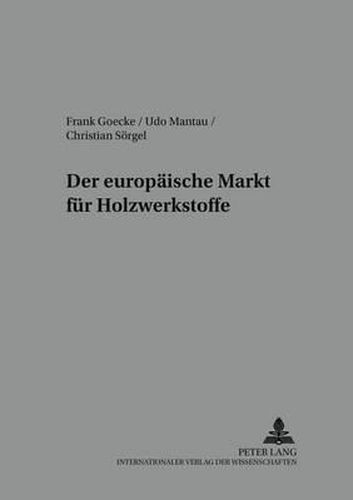 Cover image for Der Europaeische Markt Fuer Holzwerkstoffe