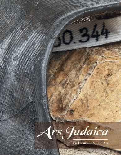 Cover image for Ars Judaica: The Bar-Ilan Journal of Jewish Art, Volume 19