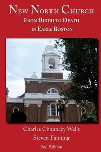 Cover image for New North Church: From Birth to Death in Early Boston