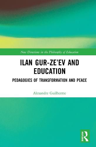 Cover image for Ilan Gur-Ze'ev and Education: Pedagogies of Transformation and Peace