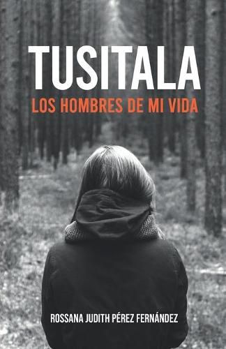 Cover image for Tusitala: Los hombres de mi vida