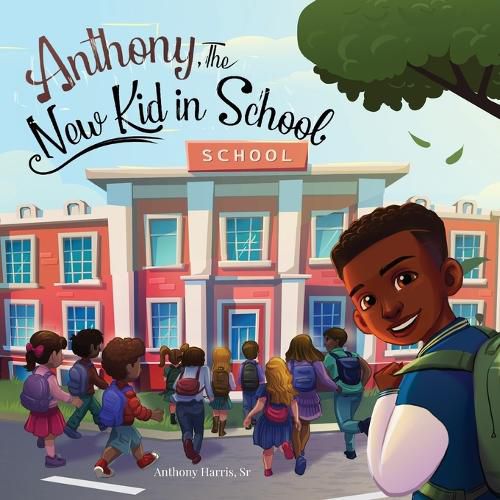 Cover image for Anthony, The New Kid in School