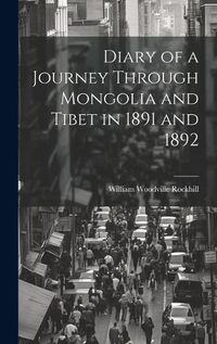 Cover image for Diary of a Journey Through Mongolia and Tibet in 1891 and 1892