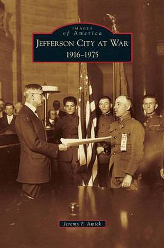 Jefferson City at War: 1916-1975